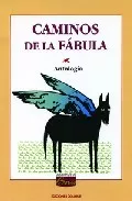 Portada del Libro Caminos De La Fabula: Antologia de Mª De Los Angeles (Sel.) Serrano - 9789505812851