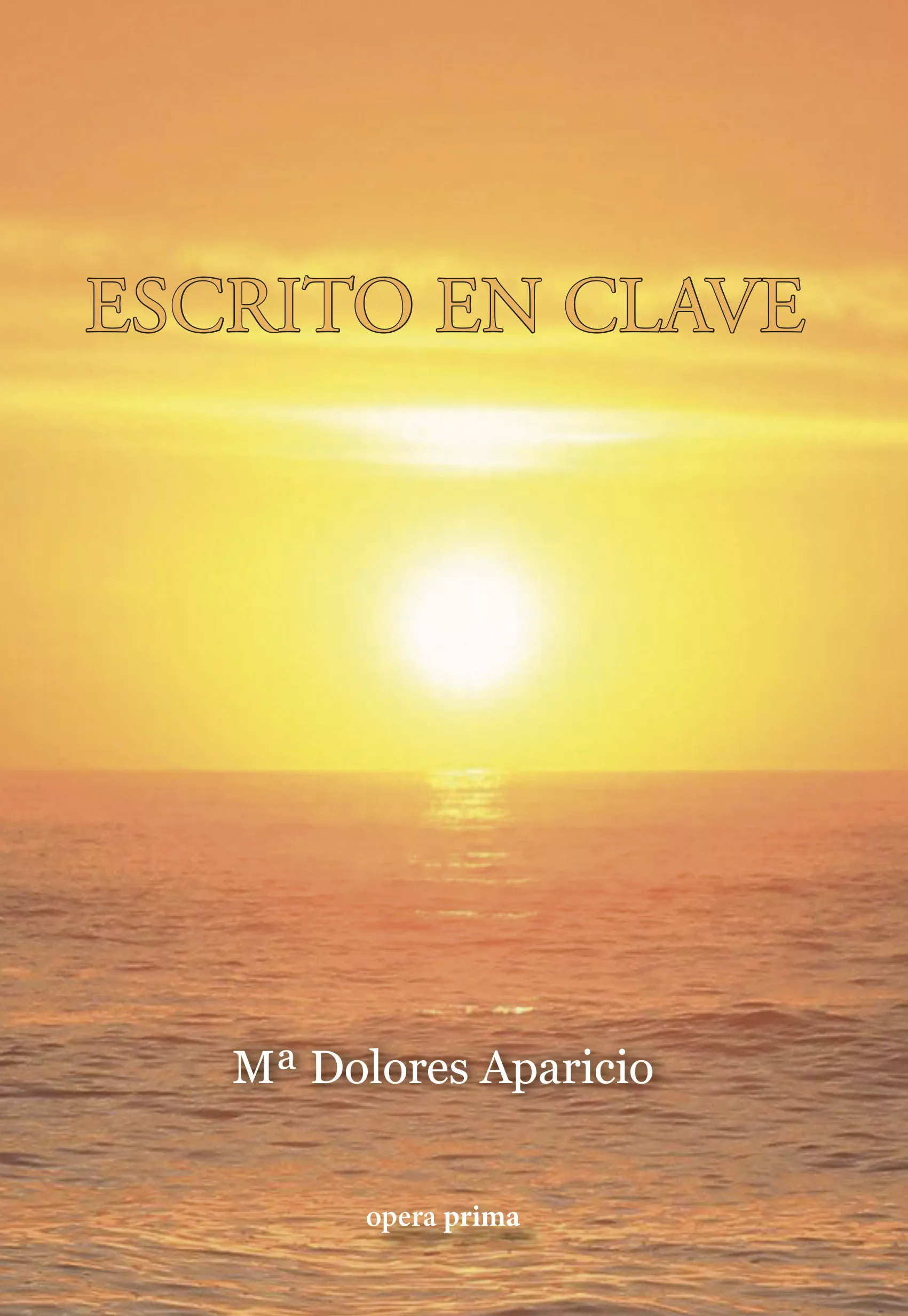 Portada del Libro Escrito En Clave de Mª Dolores Aparicio - 9788499467047