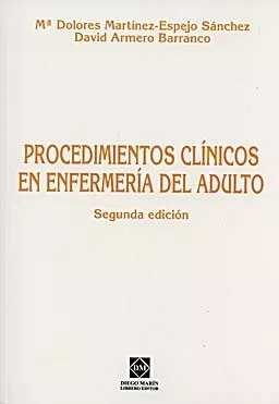 Portada del Libro Procedimientos Clinicos En Enfermeria Del Adulto de Mª Dolores Martinez Espejo Sanchez - 9788484255215