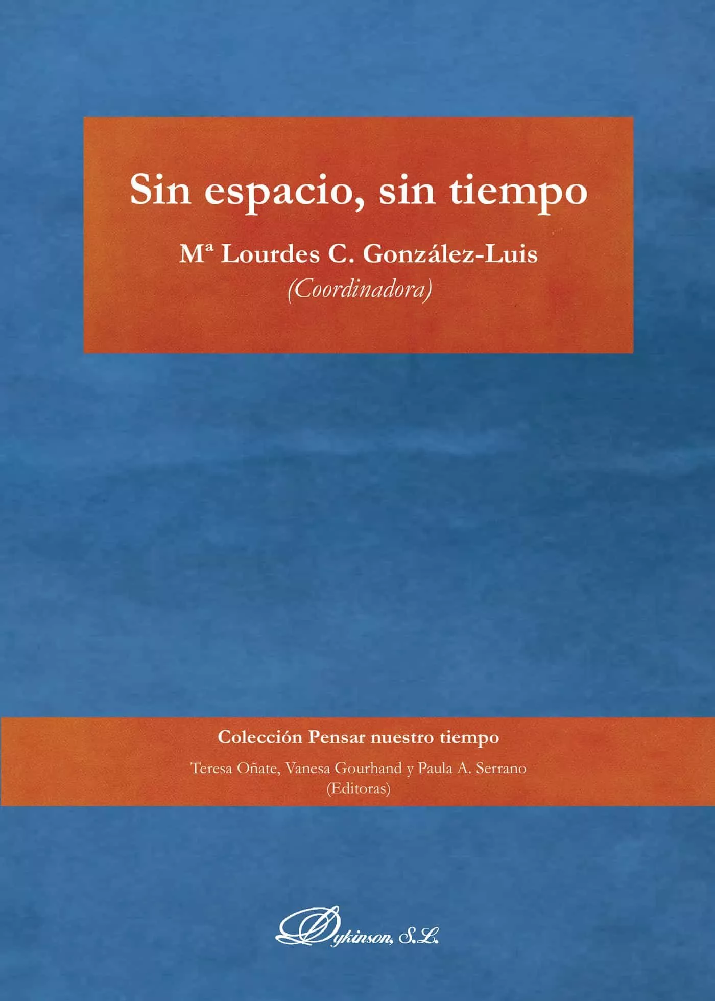 Portada del Libro Sin Espacio Sin Tiempo de Mª Lourdes C. Gonzalez Luis - 9788413243528