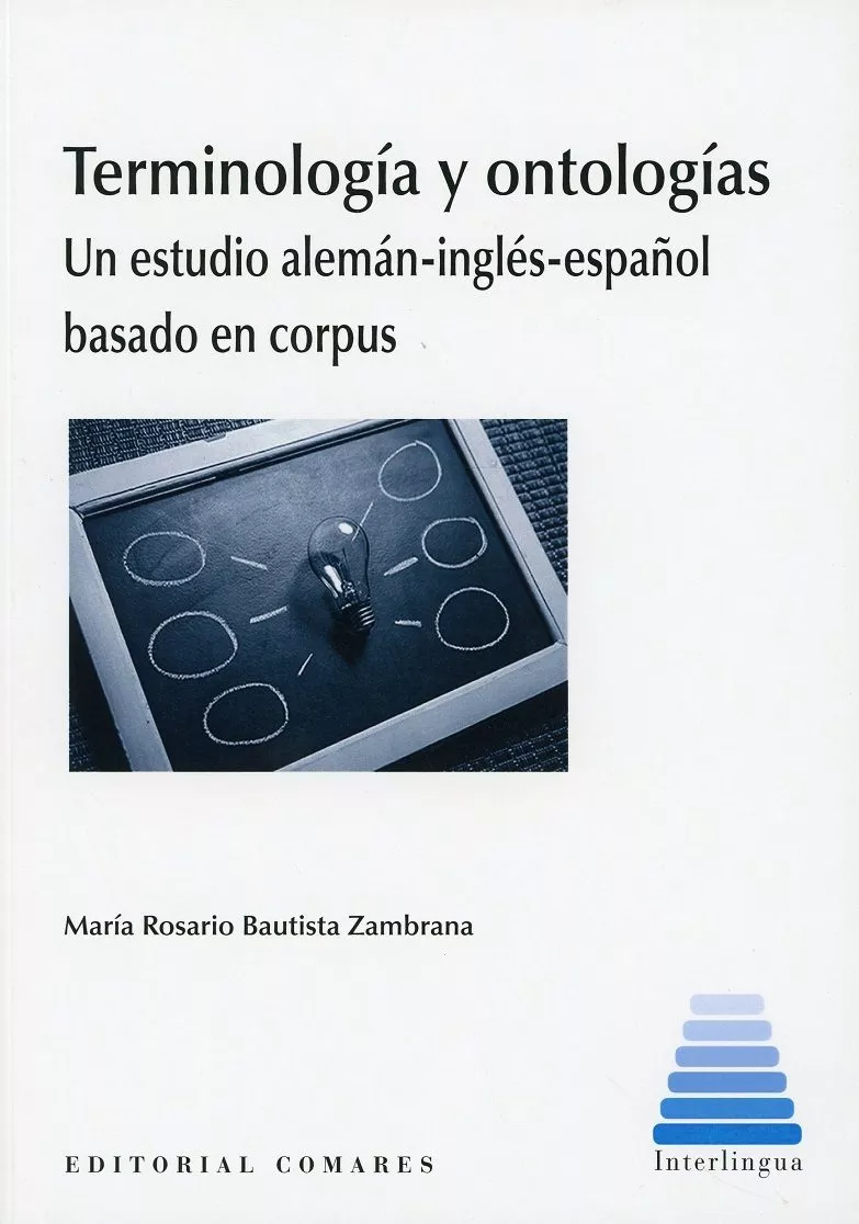 Portada del Libro Terminologia Y Ontologias: Un Estudio Aleman-Ingles-Español Bassado En de Mª Rosario Bautista Zambrana - 9788490458587