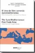 Portada del Libro El Area De Libre Comercio Euromediterranea: Hitos Conseguidos Y P Ersp de Mª T. (Coords) Fernandez Fernandez - 9788497682749