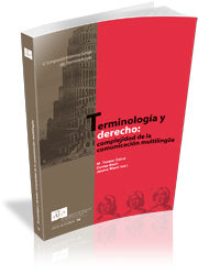 Portada del Libro Terminologia Y Derecho : Complejidad De La Comunicacion Multiling Ue de Mª Teresa Cabre - 9788496742000