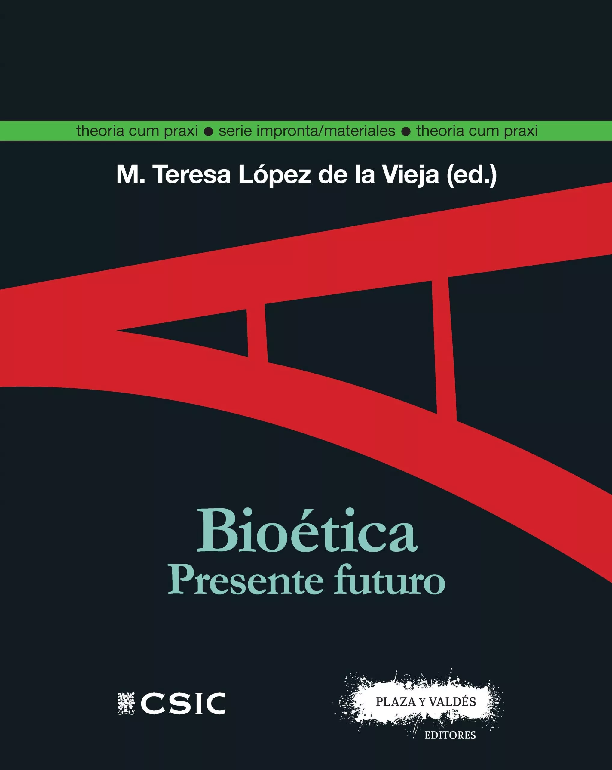 Portada del Libro Bioética. Presente Futuro de Mª Teresa Lopez De La Vieja - 9788417121235