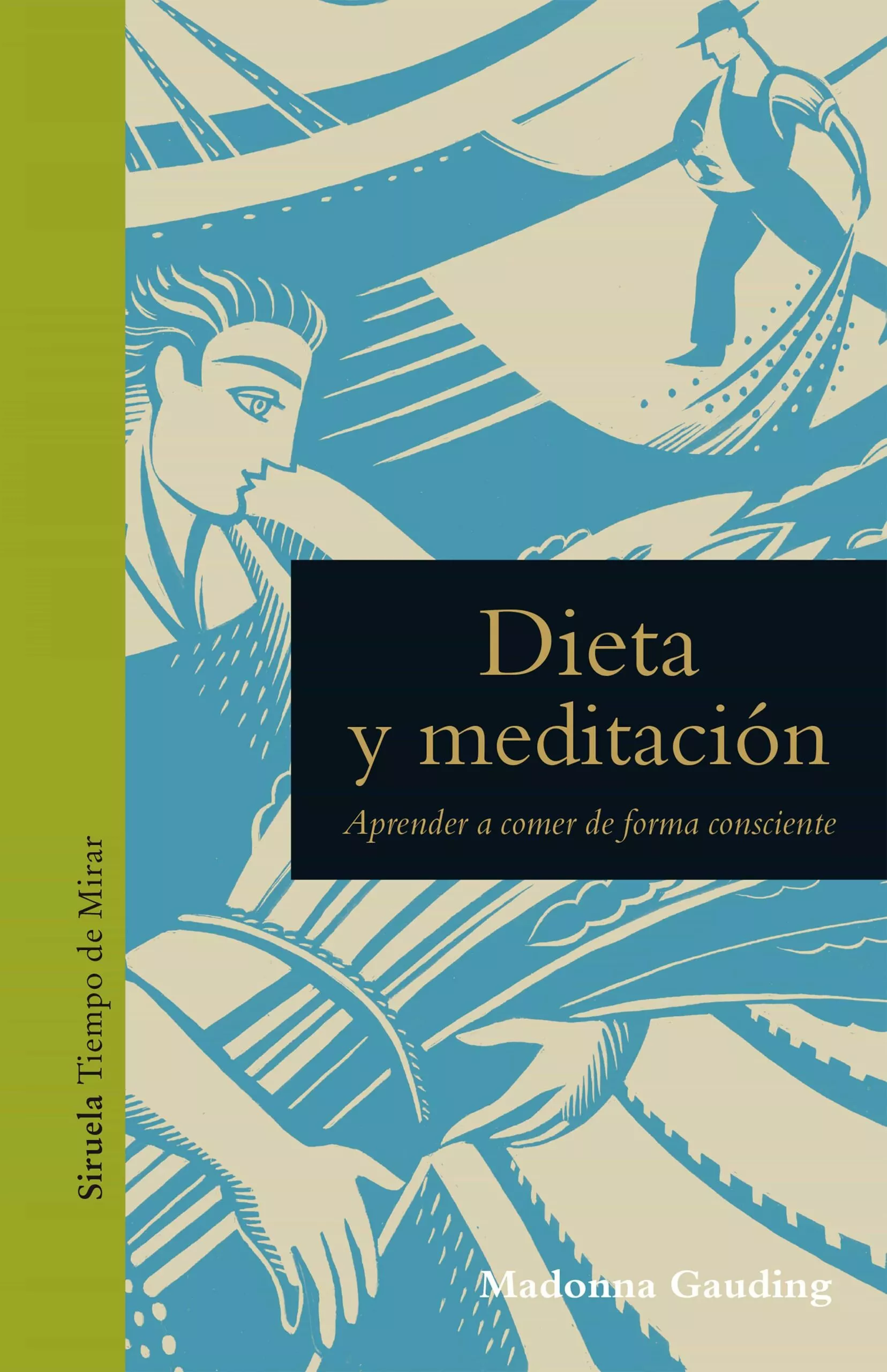 Portada del Libro Dieta Y Meditacion: Aprender A Comer De Forma Consciente de Madonna Gauding - 9788417996529