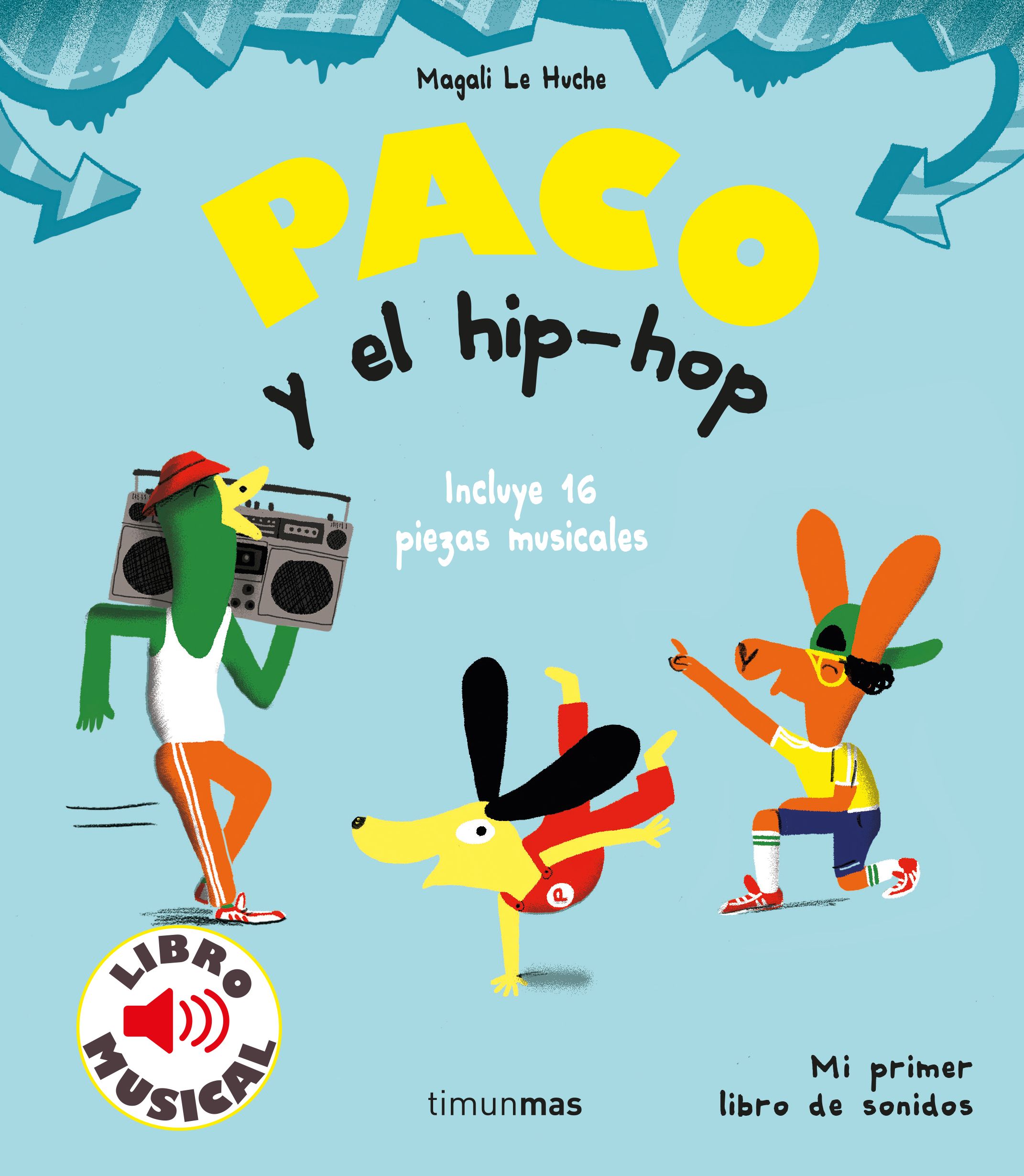 Portada del Libro Paco Y El Hip-Hop. Libro Musical de Magali Le Huche - 9788408221203