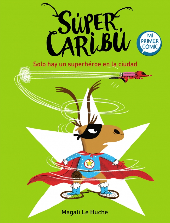 Portada del Libro Solo Hay Un Superheroe En La Ciudad (Super Caribu 2) de Magali Le Huche - 9788448855284