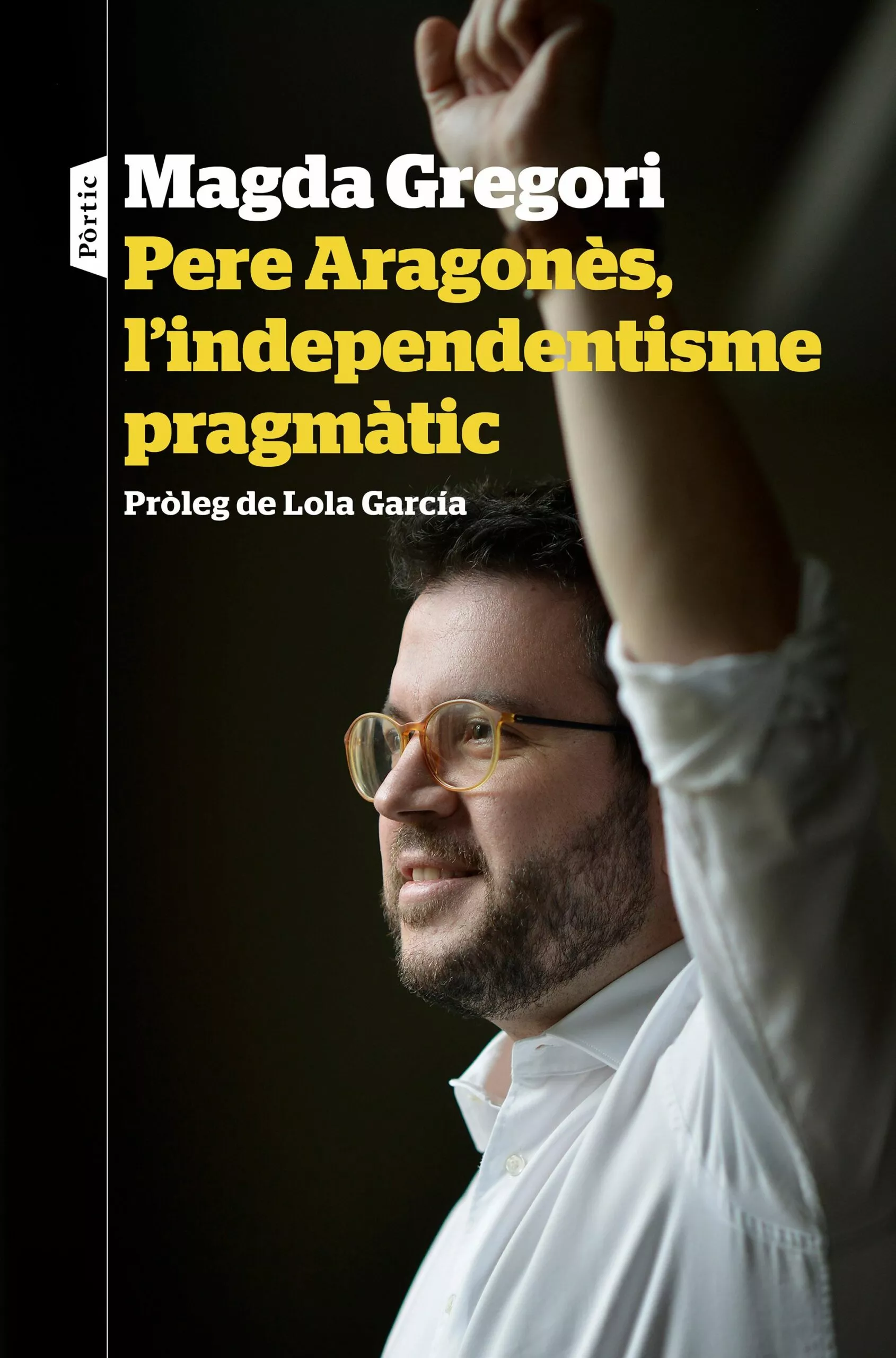 Portada del Libro Pere Aragones L Independentisme Pragmàtic de Magda Gregori - 9788498094633