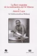 Portada del Libro La Llave Maestra De La Realizacion Del Si Mismo Y Amrut Laya de Maharaj Sri Nisargadatta - 9788496094932