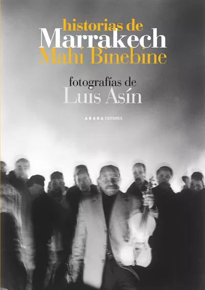 Portada del Libro Historias De Marrakech de Mahi Binebine - 9788496258501