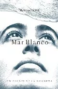 Portada del Libro Mar Blanco de Mahmud Sobh - 9788496322080