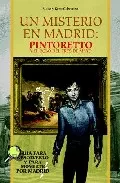 Portada del Libro Un Misterio En Madrid : Pintoretto Y El Robo Del Tres De Mayo de Maite Cabrerizo - 9788496470569