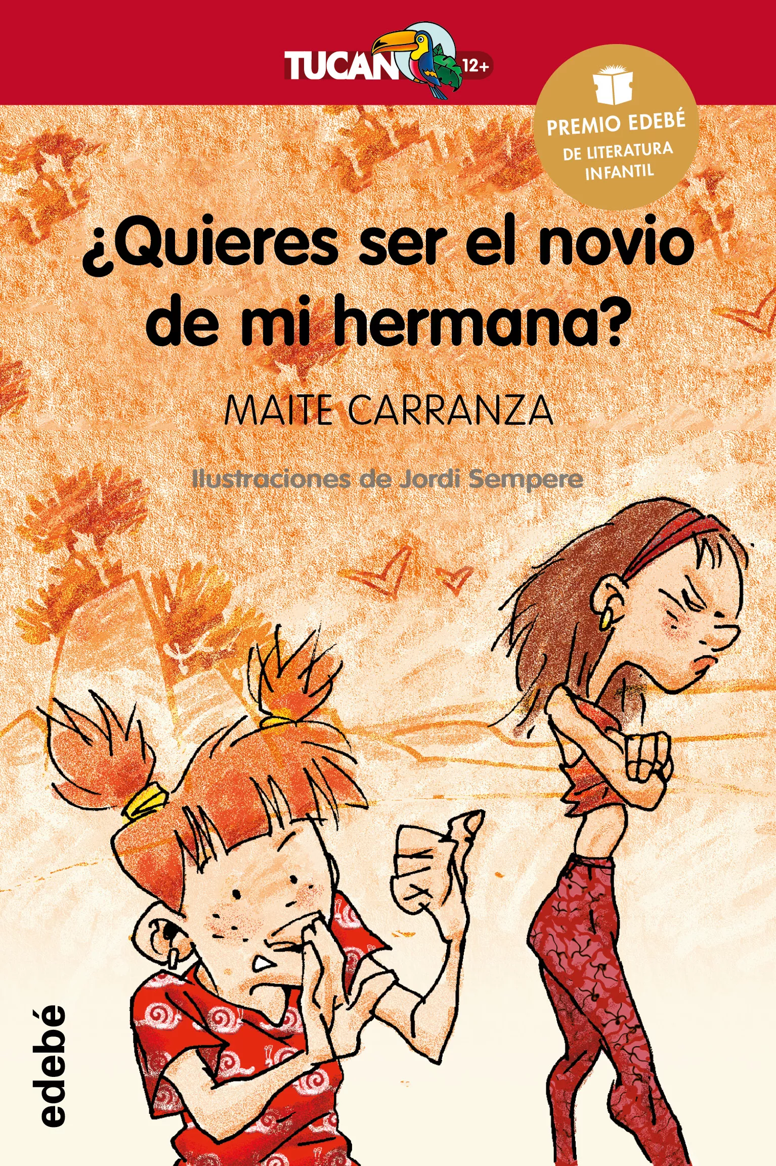 Portada del Libro ¿Quieres Ser El Novio De Mi Hermana? de Maite Carranza - 9788423682706