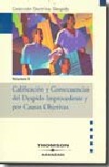 Portada del Libro Calificacion Y Consecuencias Del Despido Improcedente Y Por Causa S Ob de Maite Fernandez Baraibar - 9788483552476