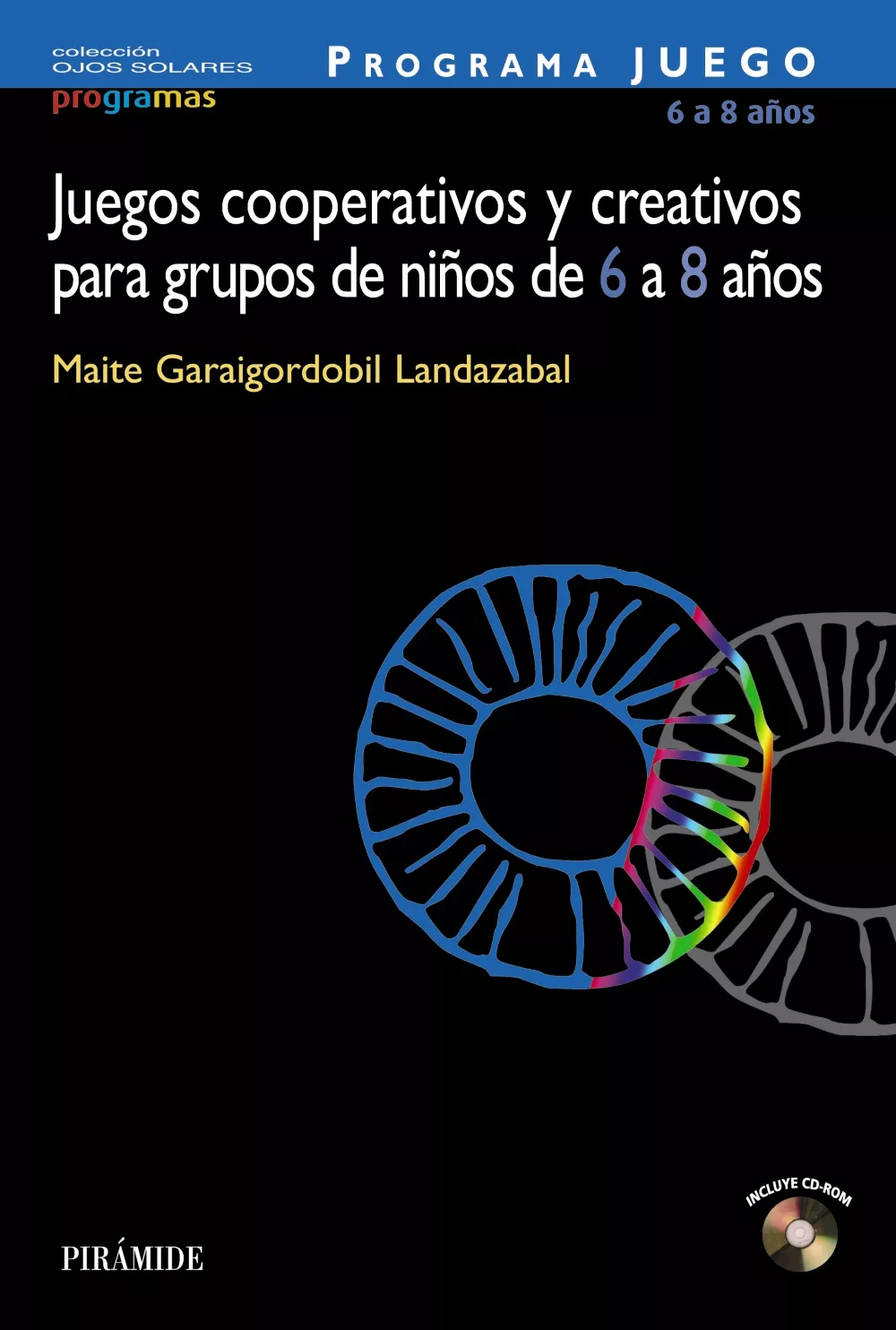 Portada del Libro Programa Juego: Juegos Cooperativos Y Creativos Para Grupos De Ni Ños de Maite Garaigordobil Landazabal - 9788436819878