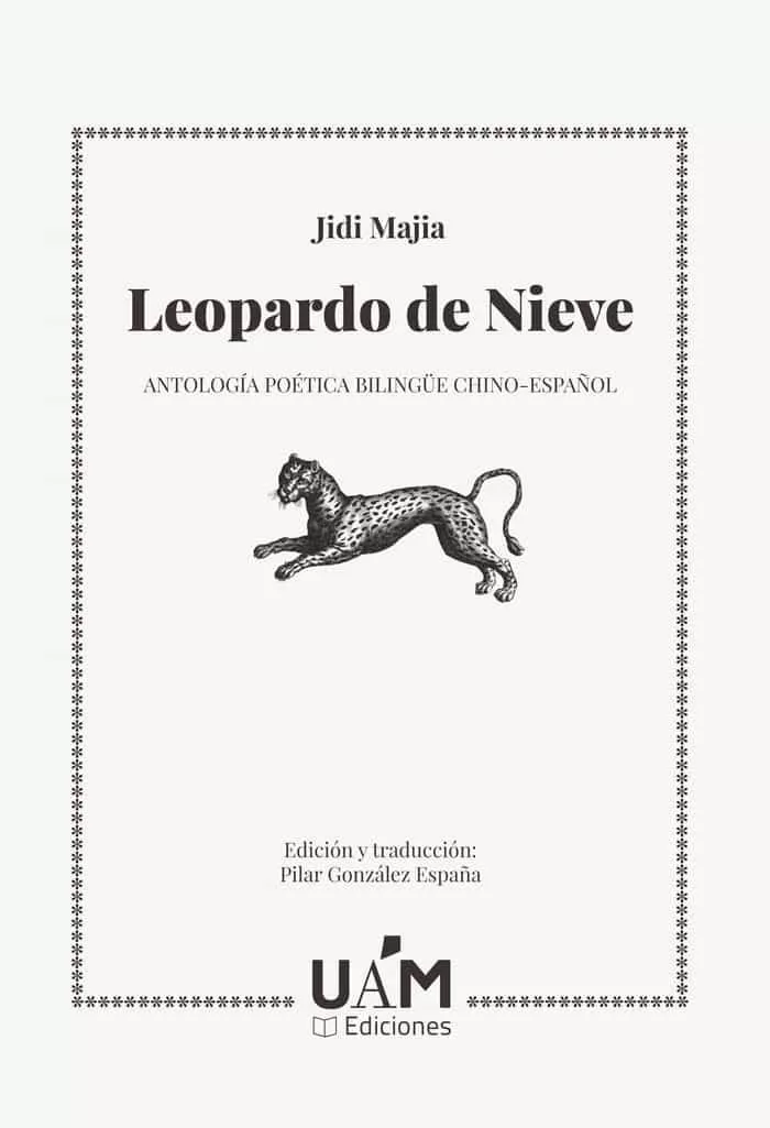 Portada del Libro Leopardo De Nieve: Antologia Poetica Bilingüe Chino-Español de Majia Jidi - 9788483447161