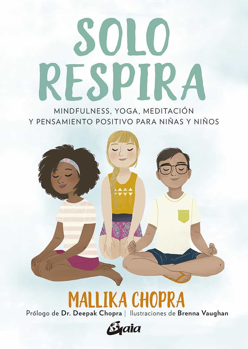 Portada del Libro Solo Respira de Mallika Chopra - 9788484458272