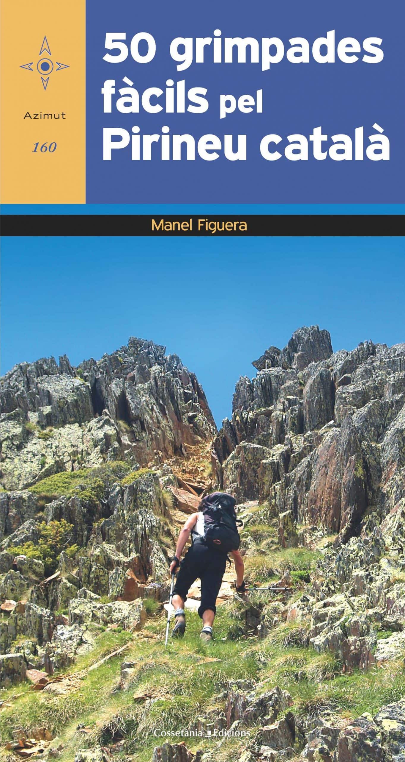 Portada del Libro 50 Grimpades Facils Pel Pirineu Catala de Manel Figuera I Abadal - 9788490349069