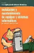 Portada del Libro Instalacion Y Mantenimiento De Equipos Y Sistemas Informaticos (I Nfor de Manel Juan Escriva - 9788496334076