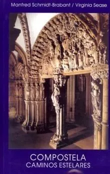 Portada del Libro Compostela: Caminos Estelares: Antiguos Y Nuevos Centros De Inici Acio de Manfred Schmidt Brabant - 9788489197862