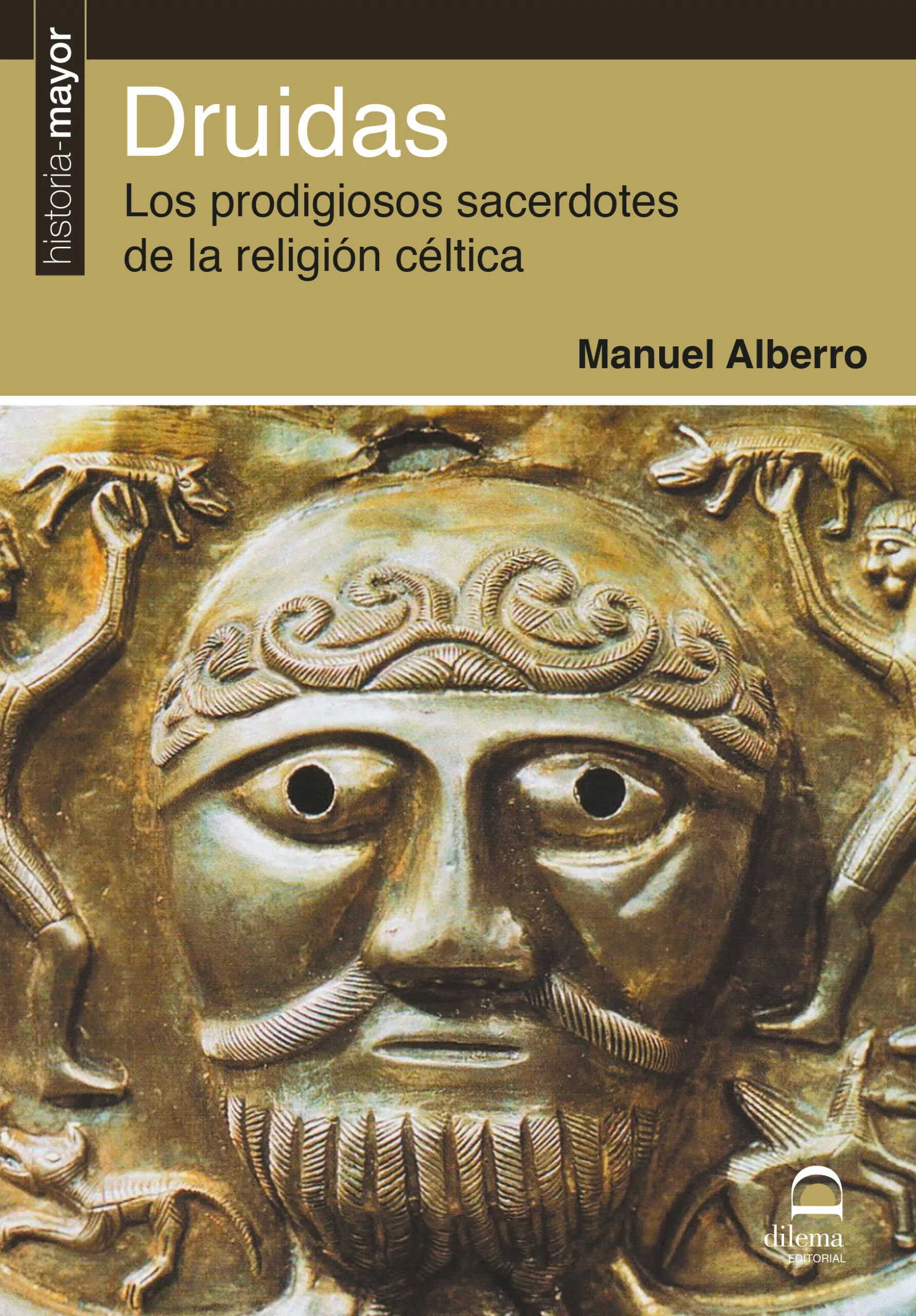 Portada del Libro Druidas: Los Prodigiosos Sacerdotes De La Religion Celtica de Manuel Alberro - 9788498274479