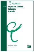 Portada del Libro Impuesto General Indirecto Canario (2ª Ed.) de Manuel Alvarez Carmona - 9788445412848
