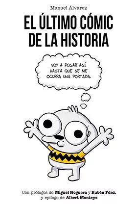 Portada del Libro El Ultimo Comic De La Historia de Manuel Alvarez - 9788417058548