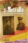 Portada del Libro El Metralla. Andanzas De Un Sublevado. de Manuel Aviles - 9788484545163