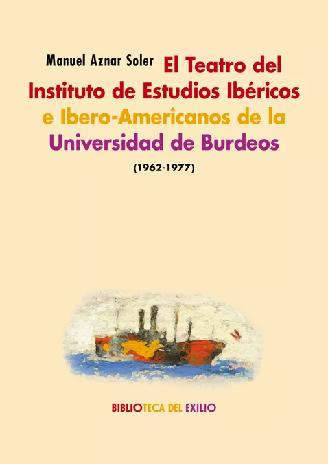 Portada del Libro El Teatro Del Instituto De Estudios Ibericos E Ibero-Americanos D E La de Manuel Aznar Soler - 9788417950491