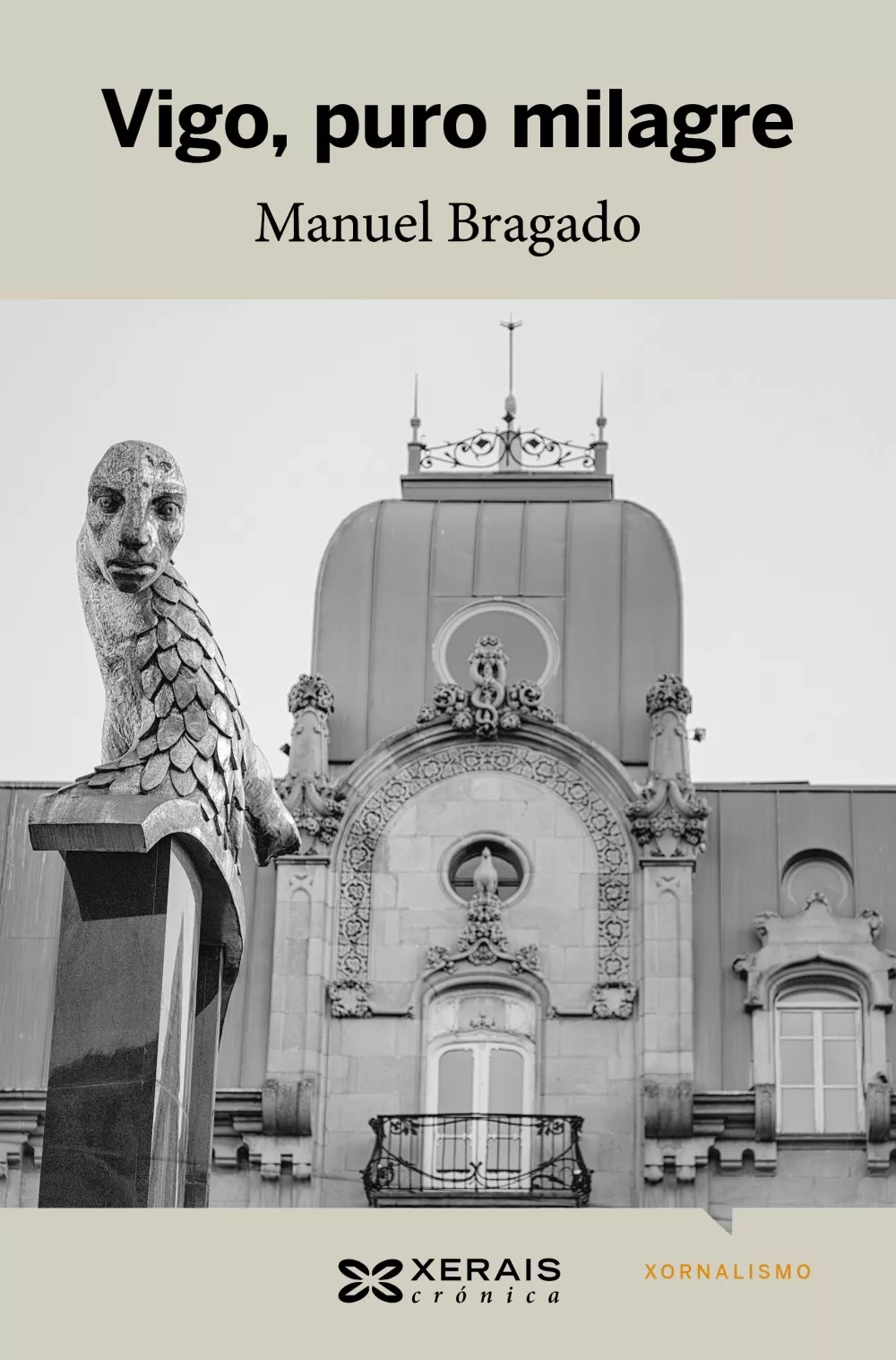 Portada del Libro Vigo Puro Milagre de Manuel Bragado - 9788491216124