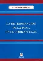 Portada del Libro La Determinacion De La Pena En El Codigo Penal de Manuel Campos Sanchez - 9788484253952
