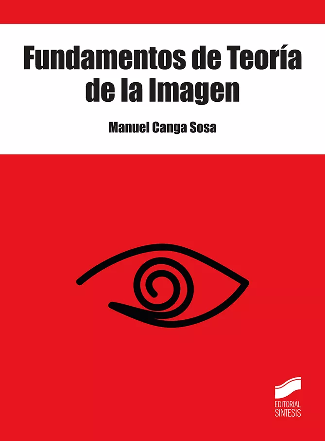 Portada del Libro Fundamentos De Teoría De La Imagen de Manuel Canga Sosa - 9788491714026