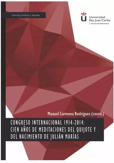 Portada del Libro Congreso Internacional 1914-2014: Cien Años De Meditaciones Del Quijot de Manuel Carmona Rodriguez - 9788413244624