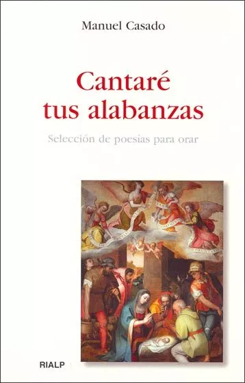 Portada del Libro Cantare Tus Alabanzas: Seleccion De Poesias Para Orar de Manuel Casado - 9788432135910