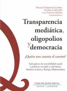 Portada del Libro Transparencia Mediatica Oligopolios Y Democracia de Manuel Chaparro Escudero - 9788417600112