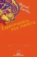 Portada del Libro Experimentos Coa Mentira de Manuel Darriba - 9788482887845