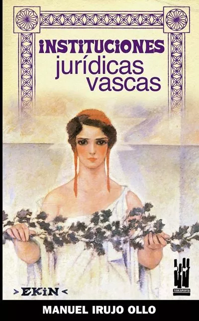 Portada del Libro Instituciones Juridicas Vascas de Manuel De Irujo - 9788481364675