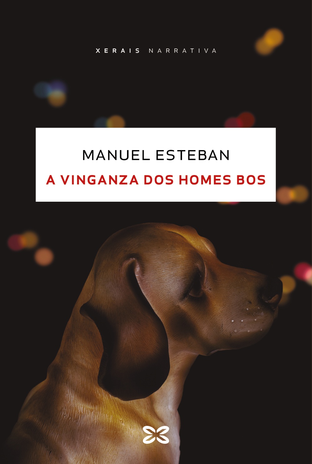 Portada del Libro A Vinganza Dos Homes Bos de Manuel Esteban - 9788491216636