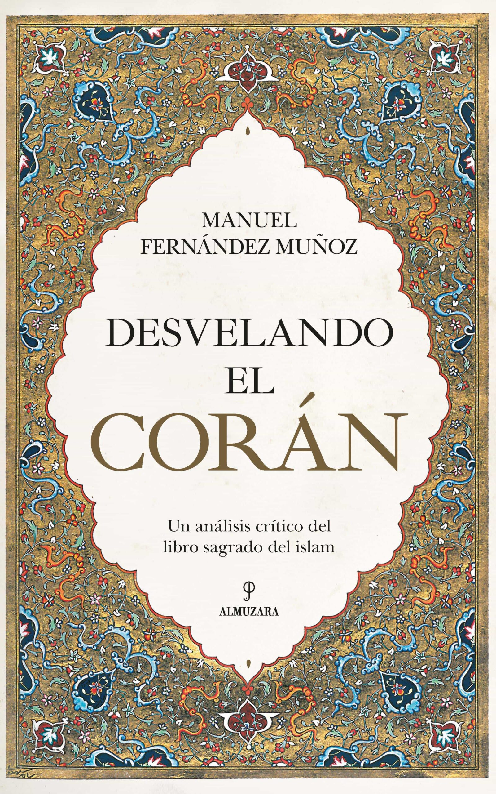 Portada del Libro Desvelando El Coran de Manuel Fernandez Muñoz - 9788418089367