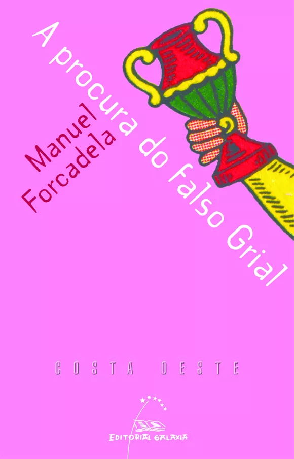 Portada del Libro A Procura Do Falso Grial de Manuel Forcadela - 9788482888484
