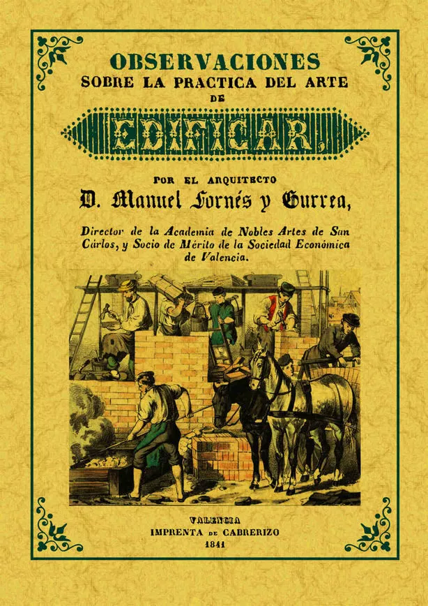 Portada del Libro Observaciones Sobre La Practica Del Arte De Edificar (Ed. Facsimi L De de Manuel Fornes Y Gurrea - 9788497612067