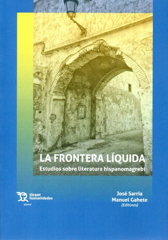 Portada del Libro La Frontera Liquida: Estudios Sobre Literatura Hispanomagrebi de Manuel Gahate - 9788417973643