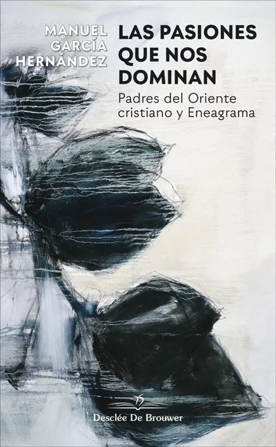 Portada del Libro Las Pasiones Que Nos Dominan. Padres Del Oriente Cristiano Y Enea Gram de Manuel Garcia Hernandez - 9788433030849