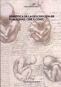 Portada del Libro Semiotica De La Descripcion En Publicidad Cine Y Comic de Manuel Garcia Perez - 9788483716502