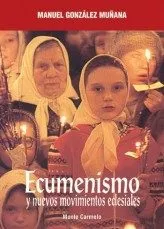 Portada del Libro Ecumenismo Y Nuevos Movimientos Eclesiales de Manuel Gonzalez Muñana - 9788472399815