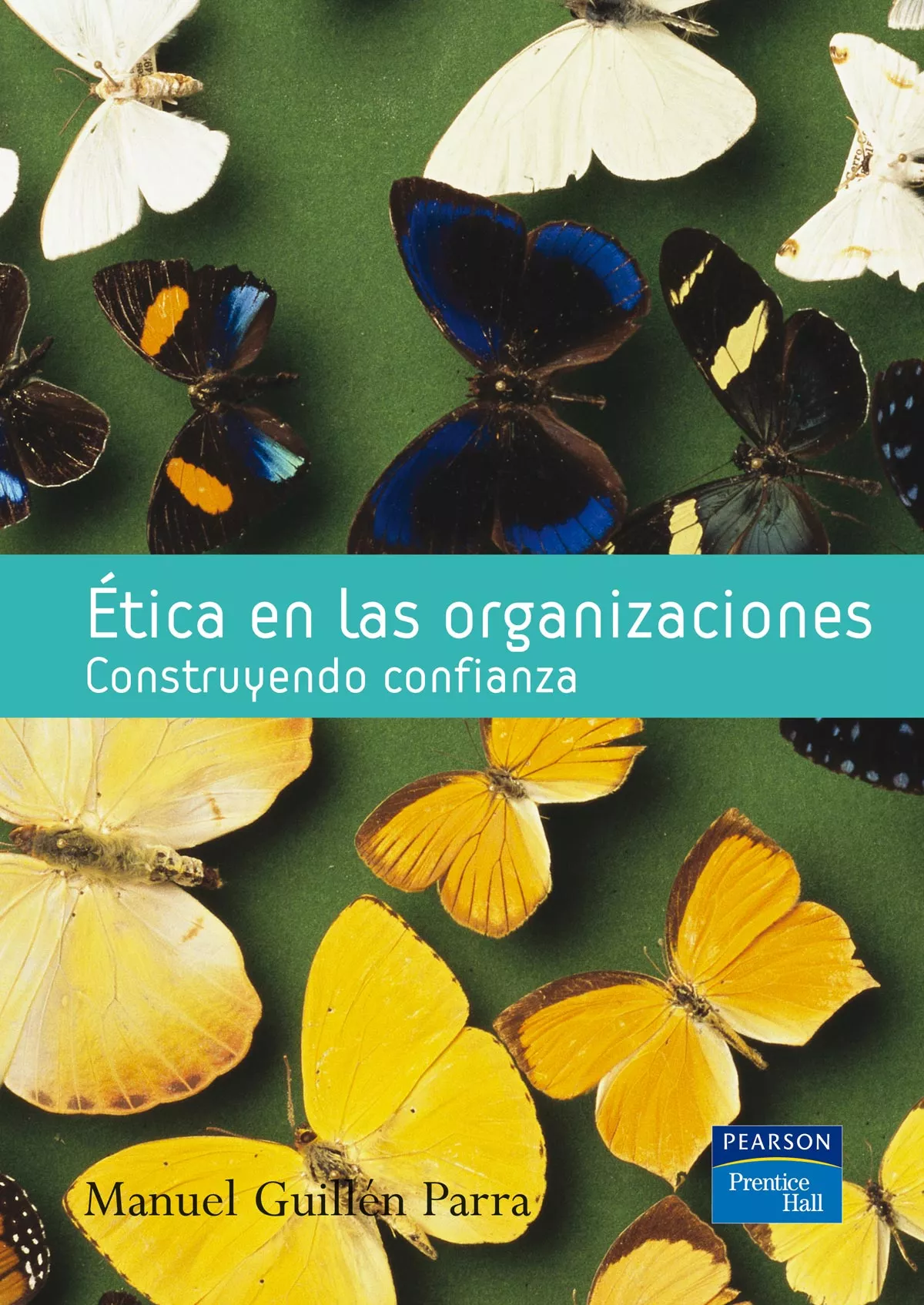 Portada del Libro Etica En Las Organizaciones: Construyendo Confianza de Manuel Guillen Parra - 9788420546223