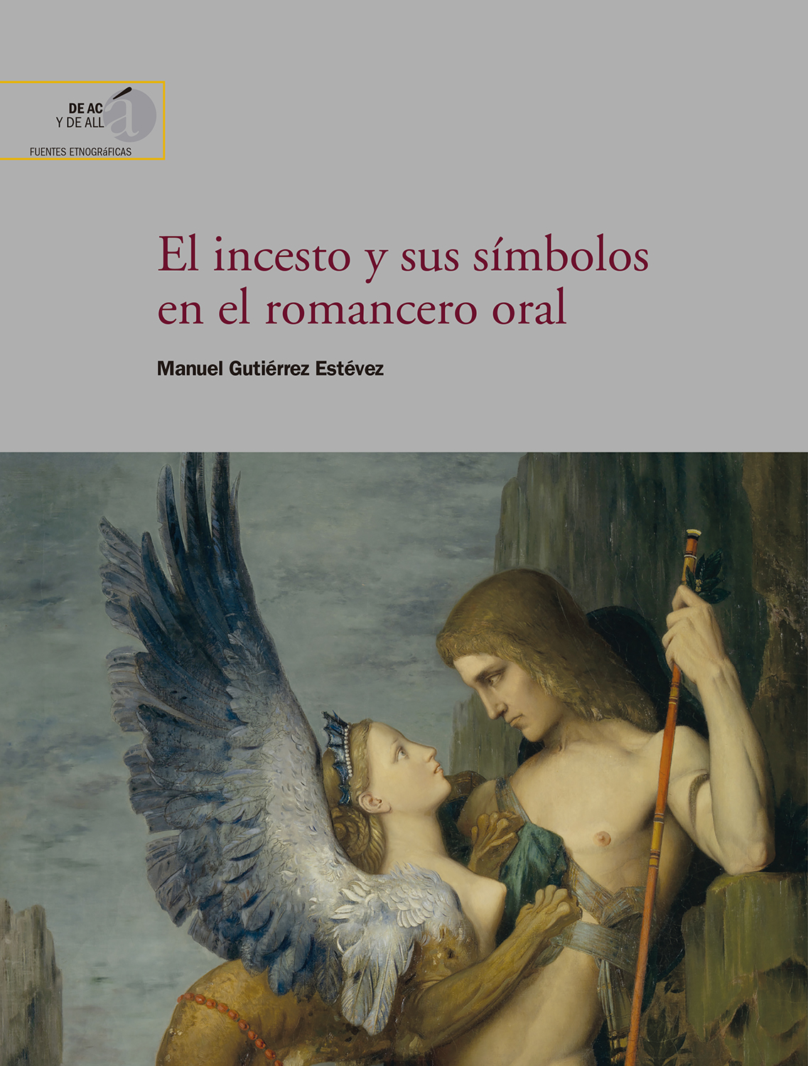 Portada del Libro El Incesto Y Sus Símbolos En El Romancero Oral de Manuel Gutierrez Estevez - 9788400105662