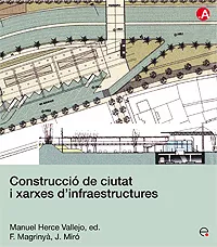 Portada del Libro Construccio De Ciutat I Xarxes D Infraestructures de Manuel Herce Vallejo - 9788483018781