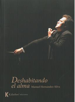 Portada del Libro Deshabitando El Alma de Manuel Hernandez Silva - 9788494950964
