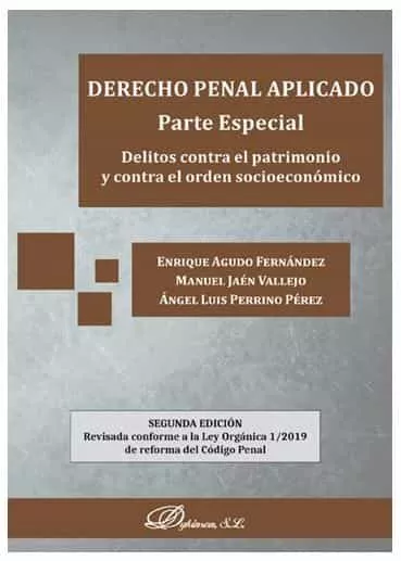 Portada del Libro Derecho Penal Aplicado. Parte Especial. Delitos Contra El Patrimonio Y de Manuel Jaen Vallejo - 9788413244488